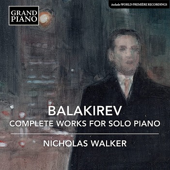 Cover van Walker, Nicholas – Balakirev: Complete Works For Solo Piano