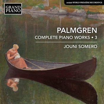 Cover van Somero, Jouni – Selim Palmgren: Complete Piano Works 3