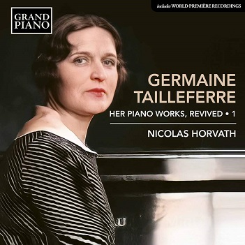 Germaine Tailleferre, Her Piano Works, Revived 1