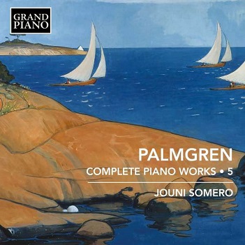 Cover van Somero, Jouni – Selim Palmgren: Complete Piano Works 5