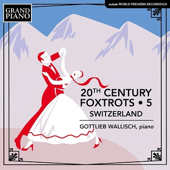 Cover van Wallisch, Gottlieb – 20th Century Foxtrots 5: Switzerland