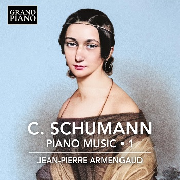 Cover van Armengaud, Jean-Pierre – Schumann, Clara: Piano Music, Vol. 1