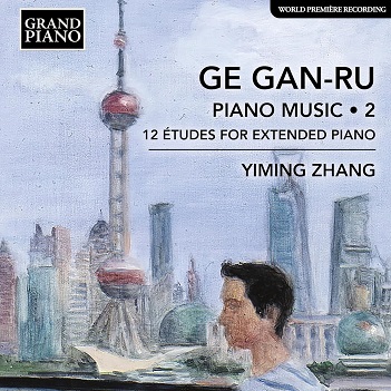 Cover van Zhang, Yiming – Gan-Ru: Piano Music, Vol. 2 - 12 Etudes For Extended Piano