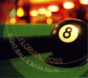 Cover van Ross, Florian – Eight Ball & White Horse