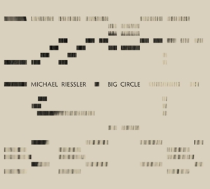 Cover van Riessler, Michael – Big Circle