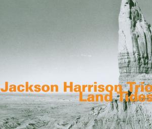 Cover van Harrison, Jackson -Trio- – Land Tides