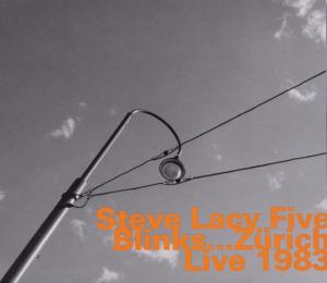 Cover van Lacy, Steve – Blinks:Zurich Live 1983