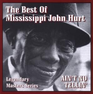Cover van Hurt, Mississippi John – Ain't No Tellin'