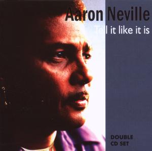 Cover van Neville, Aaron – Tell It Like It is