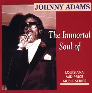 Cover van Adams, Johnny – The Immortal Soul of ...