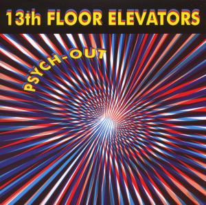 Cover van 13th Floor Elevators – Psych-Out