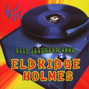 Cover van Holmes, Eldridge – Deep Southern Soul