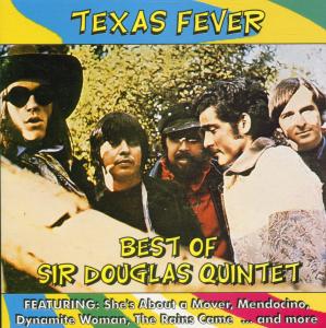 Cover van Sir Douglas Quintet – She's About a Mover -Texas Fever- Best of Sir D
