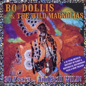 Cover van Dollis, Bo -& the Wild Magnolias- – 30 Years... and Still Wild
