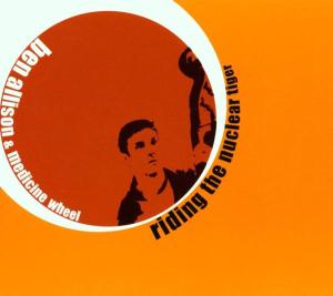 Cover van Allison, Ben/Medicine Whe – Riding the Nuclear Tiger