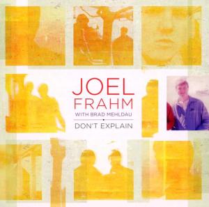 Cover van Frahm, Joel/Brad Mehldau – Don't Explain