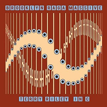 Cover van Brooklyn Raga Massive – Terry Riley In C