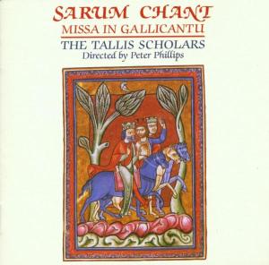 Cover van Tallis Scholars – Sarum Chant: Missa In Gallicantu