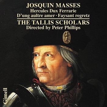 Cover van Tallis Scholars – Josquin Masses: Hercules Dux Ferrarie