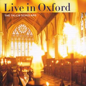 Cover van Tallis Scholars – Live In Oxford