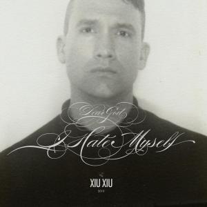 Cover van Xiu Xiu – Dear God, I Hate Myself