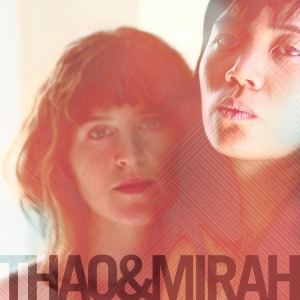 Cover van Thao & Mirah – Thao & Mirah