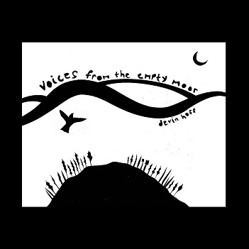 Cover van Hoff, Devin – Voices From the Empty Moor (Songs of Anne Briggs)