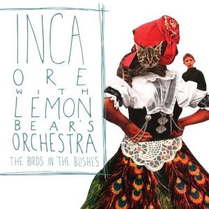 Cover van Inca Ore and Lemon B – Birds In the Bushes
