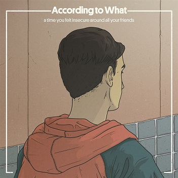 Cover van According To What – A Time You Felt Insecure Around All Your Friends
