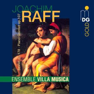 Cover van Ensemble Villa Musica – Raff: Sextet Op. 178 - Grand Quintuor Op. 107