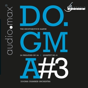 Cover van Dogma Chamber Orchestra – Dogma #3: Shostakovich - 24 Preludes