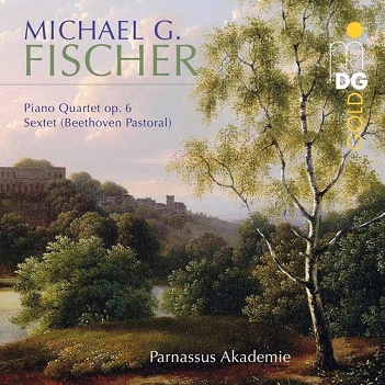 Michael Gotthard Fischer: Piano Qtet No.6/Sextet 1810