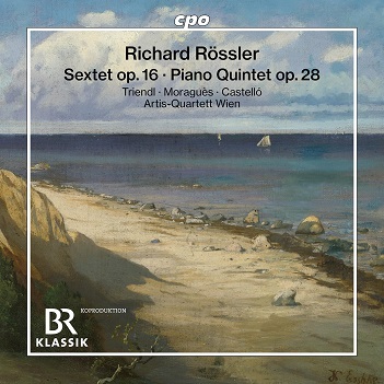 Cover van Triendl, Oliver & Artis-Quartett Wien – Rossler: Sextet Op.16 & Piano Quintet Op.28