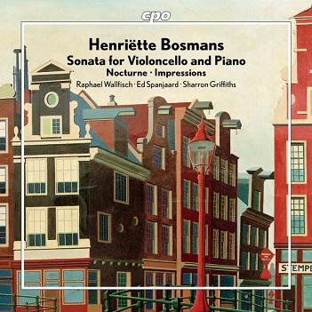 Cover van Wallfisch, Raphael & Ed Spanjaard & Sharron Griffiths – Bosmans: Cello Sonata/Nocturne/Impressions