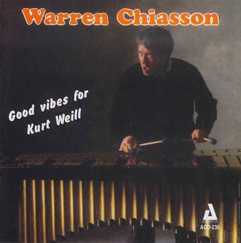 Cover van Chiasson, Warren – Good Vibes For Kurt Weill