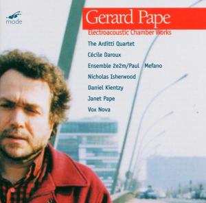 Cover van Pape, Gerard A.O. – Gerard Pape: Electroacoustic Chamber Music