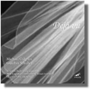 Cover van New England Conservatory Wind Ensemble; Charles Pe – Michael Colgrass / Gunther Schuller: Deja Vu