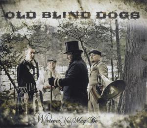 Cover van Old Blind Dogs – Wherever Yet May Be
