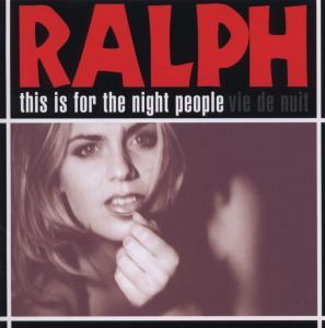 Cover van Ralph – This is For the Night People