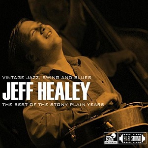 Cover van Healey, Jeff – Best of the Stony Plain Years: Vintage, Jazz, Swing and Blues