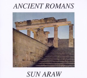 Cover van Sun Araw – Ancient Romans
