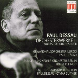 Cover van Rsb, Kleinert, R., Staka Berlin, S – Dessau, Paul: Orchesterwerke Vol.Ii