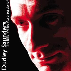 Cover van Saunders, Dudley – The Billy White Acre Sessions