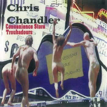 Cover van Chandler, Chris – Convenience Store Troubadors
