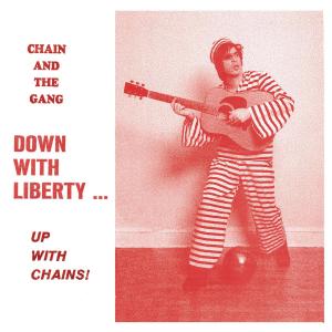 Cover van Chain and the Gang – Down With Liberty