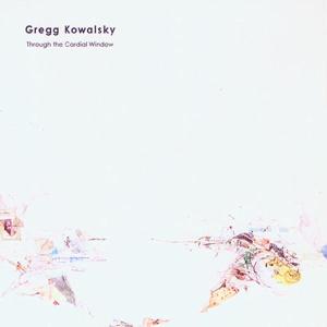 Cover van Kowalsky, Greg – Through the Cardial Windo