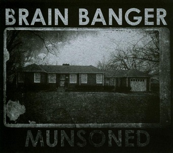 Cover van Brain Banger – Munsoned