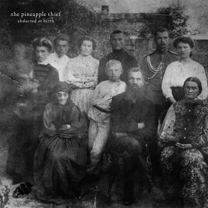 Cover van Pineapple Thief – Abducted At Birth