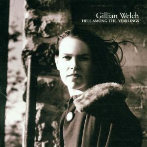 Cover van Welch, Gillian – Hell Among the Yearlings