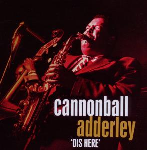 Cover van Cannonball Adderley, Nat Adderley – Dis Here